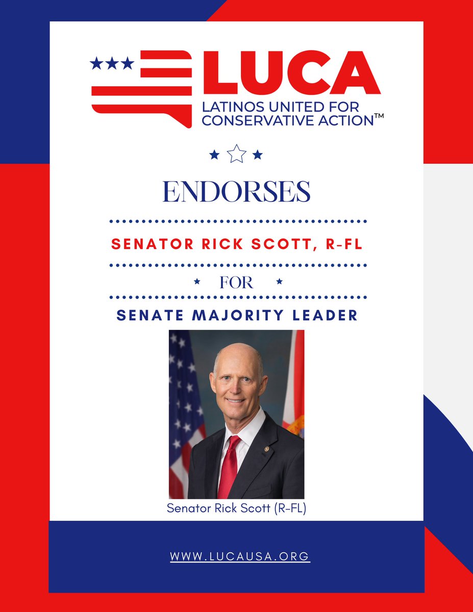 Latinos United for Conservative Action (LUCA) proudly endorses Senator <a href="/ScottforFlorida/">Rick Scott</a> to replace Mitch McConnell as Senate Majority Leader. Following President Donald J. Trump’s historic victory, Americans are looking to the Senate for fresh, principled leadership.