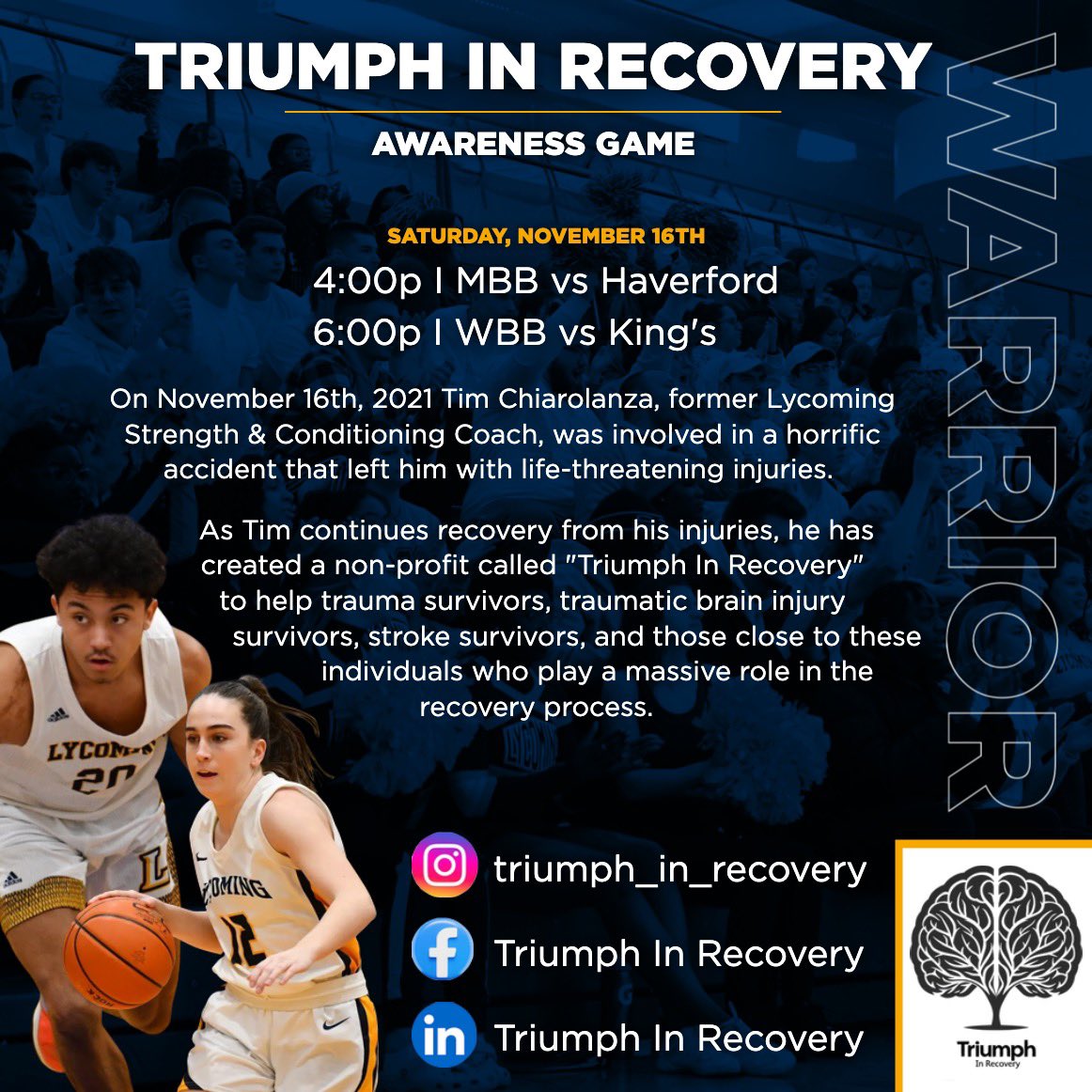Join us for Saturday’s Men’s and Women’s Basketball double header to help bring awareness to Tim Chiarolanza’s nonprofit, Triumph in Recovery.