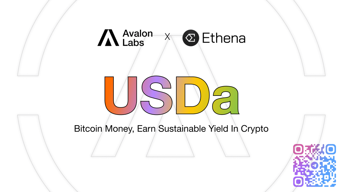 Say hello to $USDa: The Bitcoin Money with @ethena_labs. Redefining yield  with Ethena and Avalon: BTC holders can loop sUSDe, PT-USDe, and PT-sUSDe  against USDa at a fixed 8% rate, unlocking high-yield