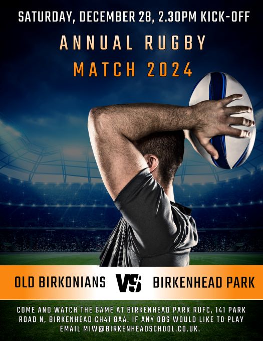 OBS (@oldbirkoniansoc) on Twitter photo Annual OB V Birkenhead Park Rugby Match - Join us for the annual rugby match against Birkenhead Park on Saturday 28th December 2024, at Birkenhead Park Rugby Club, kick off 2.30pm.
If you would like to play please contact miw@birkenheadschool.co.uk for more information. Annual OB V Birkenhead Park Rugby Match - Join us for the annual rugby match against Birkenhead Park on Saturday 28th December 2024, at Birkenhead Park Rugby Club, kick off 2.30pm.
If you would like to play please contact miw@birkenheadschool.co.uk for more information.