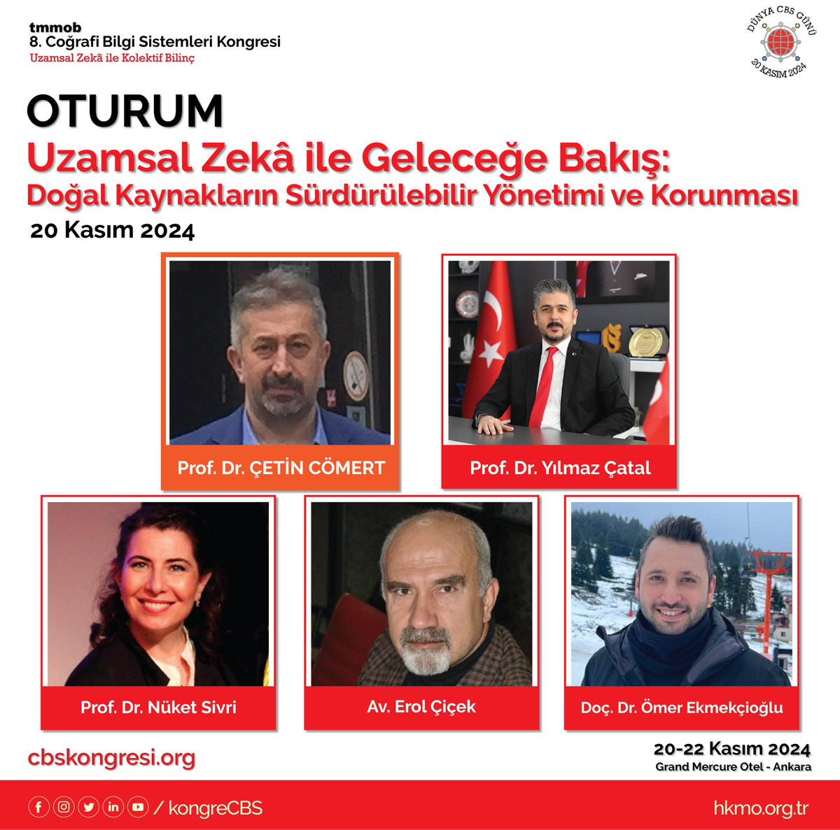 Oturum Adı: Uzamsal Zekâ ile Geleceğe Bakış: Doğal Kaynakların Sürdürülebilir Yönetimi ve Korunması

Oturum Tarihi ve Saati: 20 Kasım 2024 - 15:00
Oturum Mekânı: Grand Mercure Hotel, Söğütözü, Ankara