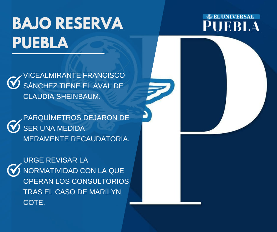 UniversalPuebla's tweet photo. ✍🏻 En el Bajo Reserva de hoy, los periodistas de El Universal Puebla escriben sobre los siguientes temas. Aquí la columna completa: https://t.co/2Atd7IwyYF https://t.co/0311XLGO76