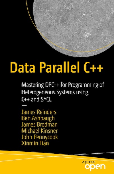 ecomputerbooks's tweet image. Data Parallel C++: Programming Accelerated Systems Using C++ and SYCL - freecomputerbooks.com/Data-Parallel-…

Look for &quot;Read and Download Links&quot; section to download.

#cpp #cplusplus #ParallelProgramming #ConcurrentProgramming #programming