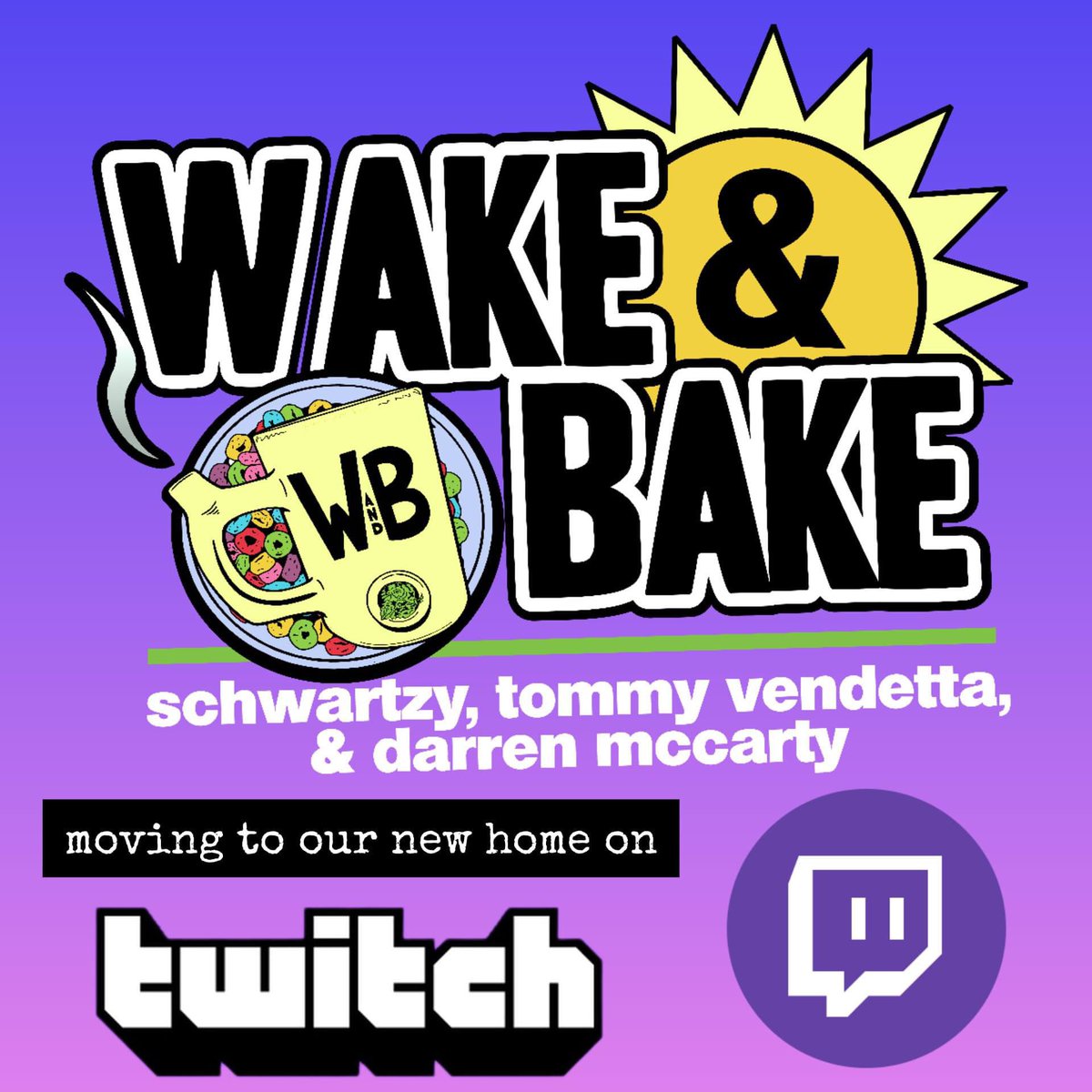 … see you guys tomorrow morning for a SPECIAL THURSDAY EPISODE 

twitch.tv/wakenbake9am