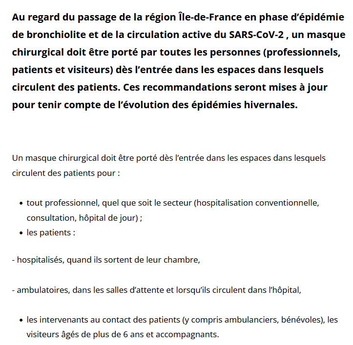 😷🏥 Épidémie de #bronchiolite, #Covid qui circule toujours, #grippe qui arrive...

Le port du #masque redevient obligatoire à l'AP-HP pour tous les professionnels, patients et visiteurs (sauf les enfants de moins de 6 ans) "dans les espaces dans lesquels circulent des patients".
