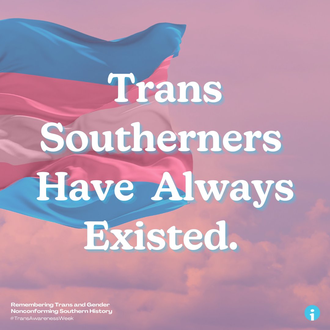 Trans Southerners have always existed, and we will always exist. No matter what language we use or how we choose to live our lives, we've always been here. Love y'all 💖