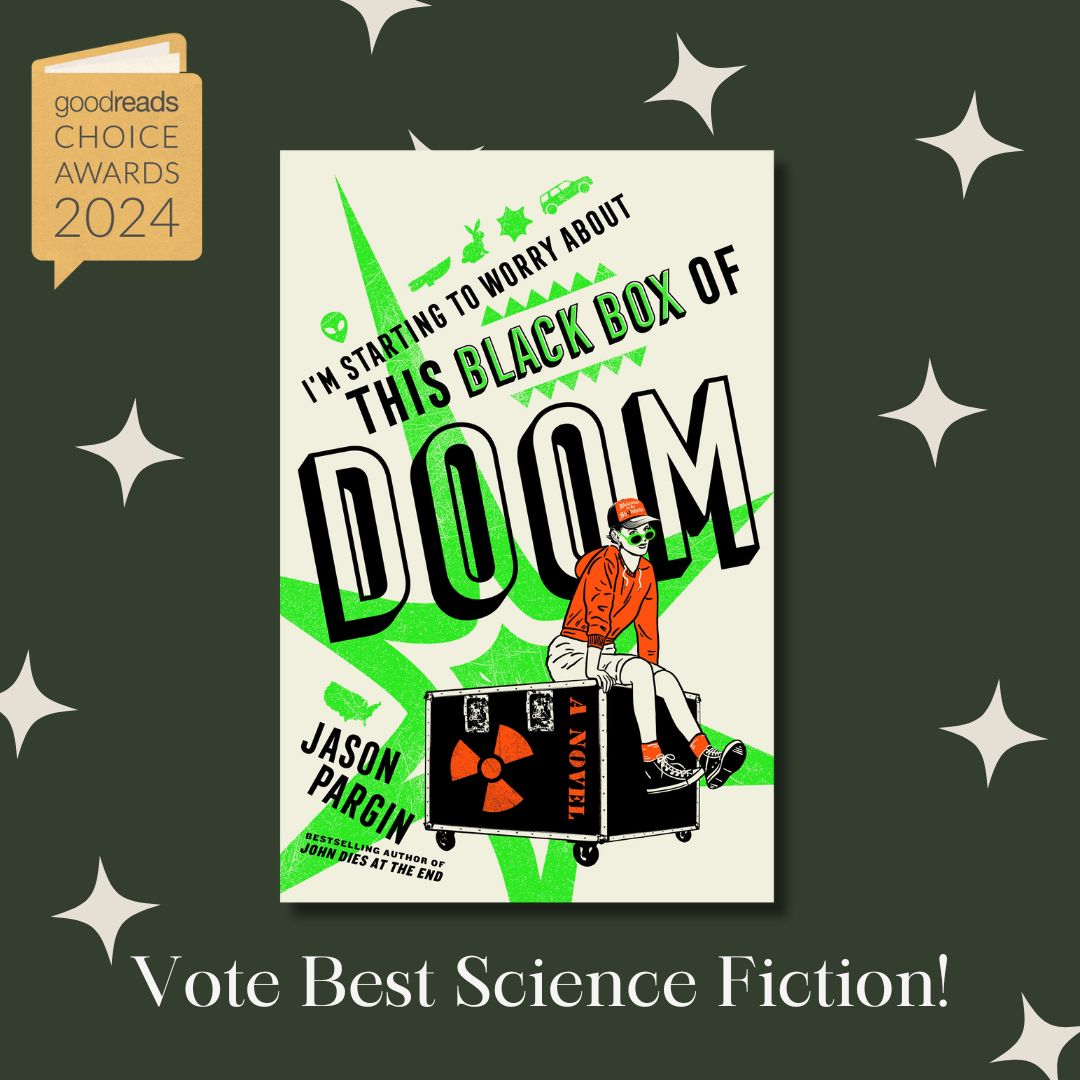 We're thrilled to see I'M STARTING TO WORRY ABOUT THIS BLACK BOX OF DOOM by <a href="/JasonKPargin/">Jason Pargin, author of John Dies at the End, etc</a> is nominated in the opening round of the Goodreads Choice Awards for Best Science Fiction 🎉

You can vote for your favourites now! ✨

tinyurl.com/2vy6usb6