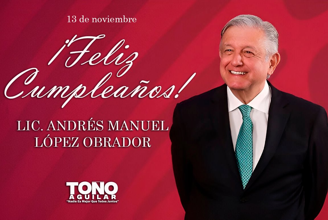 AguilarmezaT's tweet photo. Reciba una cálida felicitación por su cumpleaños. 
Su liderazgo y dedicación han impulsado grandes cambios en la búsqueda de un México más justo, equitativo y próspero. 

#AMLO 
#NadieEsMejorQueTodosJuntos https://t.co/tzKlSccVaC