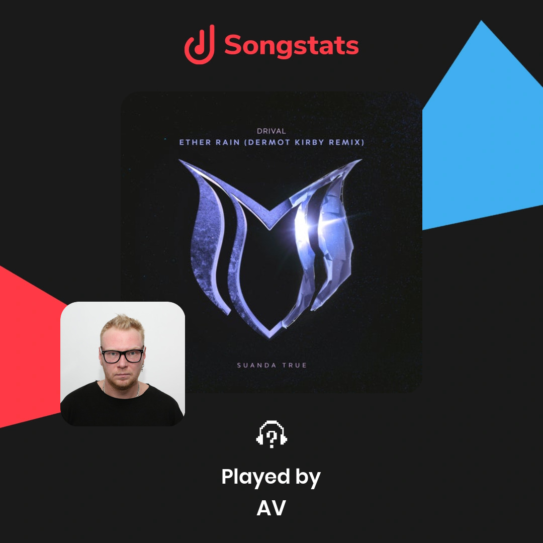 <a href="/DrivalDJ/">Drival</a> Wow!! Just saw that "Ether Rain - Dermot Kirby Extended Remix" was just played by AV on The Voice Of My Soul 289! Discover even more awesome insights on the Songstats App.