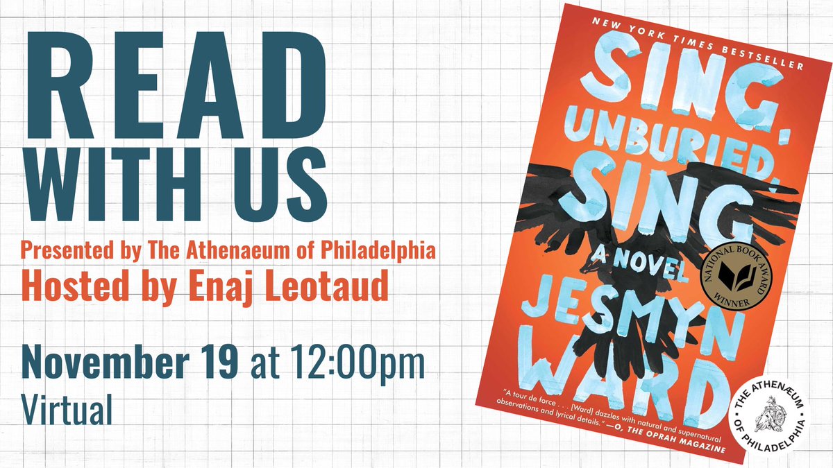 The next meeting of the Read With Us book club is on November 19! We're reading Sing, Unburied, Sing by Jesmyn Ward. Register here: philaathenaeum.org/event-detail/?…