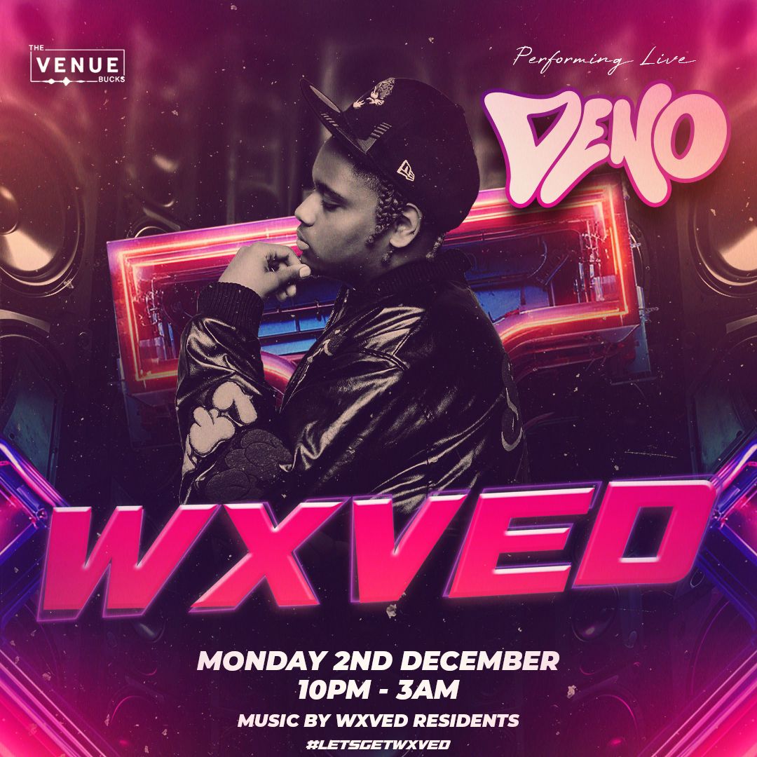 Deno is hitting the stage at WXVED on Dec 2nd! Known for his hit tracks and electrifying stage presence, he’s bringing his unique Afrobeat, UK rap, and R&amp;B vibes to the heart of the city.
🕙 10 PM - 3AM
🎟️ Limited tickets – grab yours now!