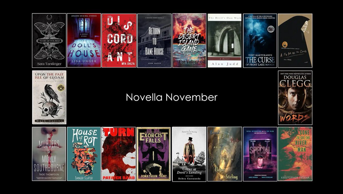 TheRealJackFinn's tweet photo. I am always in awe of the tremendous amount of talent in the #horrorcommunity. No matter what the sub-genre of horror you can find an author who completely captivates you.

I think #novellas are the ideal format for #horror, they are short, intense, and breathtaking. Its just the right length to read on a stormy night, on a plane, or tucked away for the weekend.

It's #NovellaNovember all month...come find yourself your next favorite author:

To Be Devoured - Sara Tantlinger
The Doll's House - Lisa Unger @lisaunger 
Discordant - Mia Dalia
Return to Bane House - Anne Hagan @AuthorAnneHagan 
The Desert Island Game - Cat Voleur @Cat_Voleur 
The Devil's Own Work - Alan Judd
The Curse of Frost Lake Manor - Tony Marturano @tmarturano 
A Fig For All Devils - CS Fitz
The Words - Douglas Clegg @DouglasClegg 
Gone to See the River Man - Kristopher Triana @KoyoteKris 
The Special - James Newman @newmanjam 
Dead Edit Redo - Elaine Stirling
Circus at Devil's Landing - Debra Castaneda
Exorcist Falls - Jonathan Janz @JonathanJanz 
Turn - Patrick Barb
House of Rot - Danger Slater @Danger_Slater 
The Murders of Molly Southborne - Tad Thompson
Upon a Pale Isle of Gloom - Mark Gulino @MarkGulino 

#horror #horrorbooks #HorrorFan #scary #books #bookrecommendations #booktok #booktwt #BookTwitter #HorrorAuthors #Horrorfam #spreadthehorror #newreleases #NewRelease