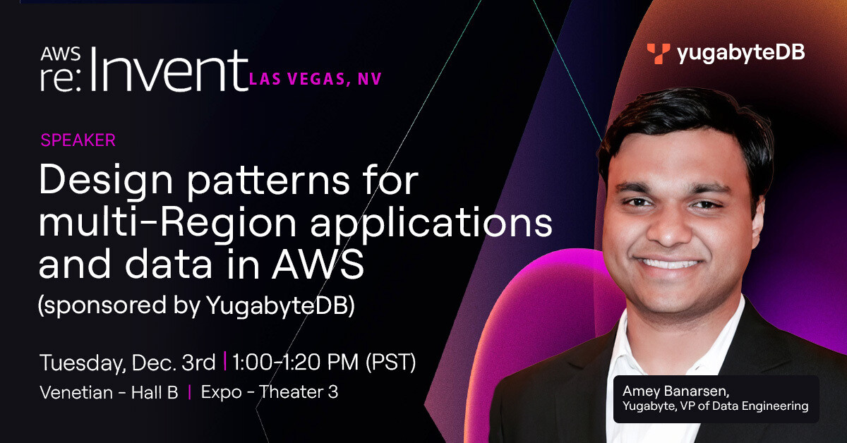 Yugabyte's tweet photo. Don't miss @Yugabyte VP of Solutions Engineering, @ameybanarse's session on 'Design Patterns for #MultiRegion Applications in AWS' at @awscloud (AWS) re:Invent in Las Vegas on Tue Dec 3rd at 1pm! 🚀
Find out more & register!⬇️
https://t.co/OHvGseHI23 https://t.co/XFQfdrVt3F