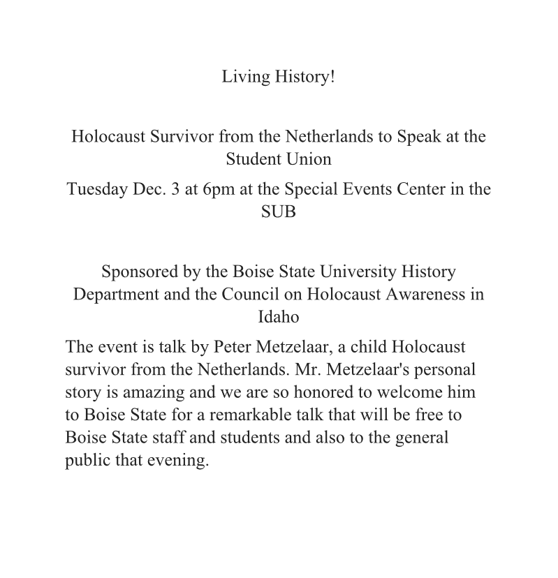Join us on Dec. 3 at 6 PM in the SUB’s Special Events Center for a talk by Holocaust survivor Peter Metzelaar. Hear his powerful story of survival and resilience. Free &amp; open to all! #BSU #historymatters