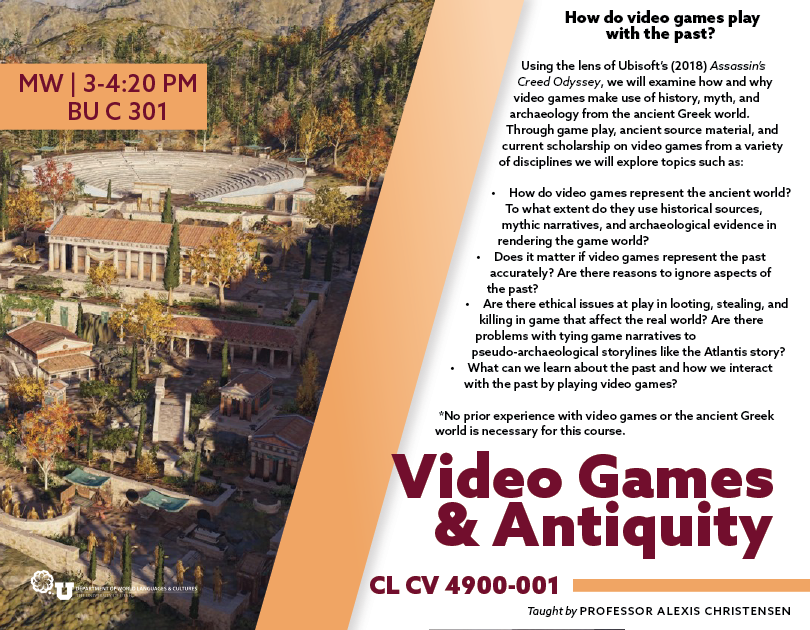 Coming up next semester-- CL CV 4900: Video Games and Antiquity!
Using the lens of Ubisoft's (2018) 'Assassin's Creed Odyssey', this course will examine how and why video games make use of history, myth and archaeology from the ancient Greek world.