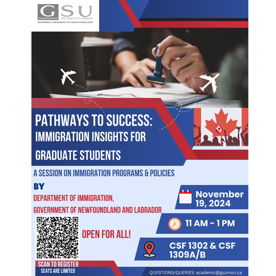 We are pleased to invite you to an informative session on "Pathways to Success: Immigration Insights for Graduate Students." This will provide valuable insights into immigration programs and policies, designed specifically to support your journey as a graduate student in NL.