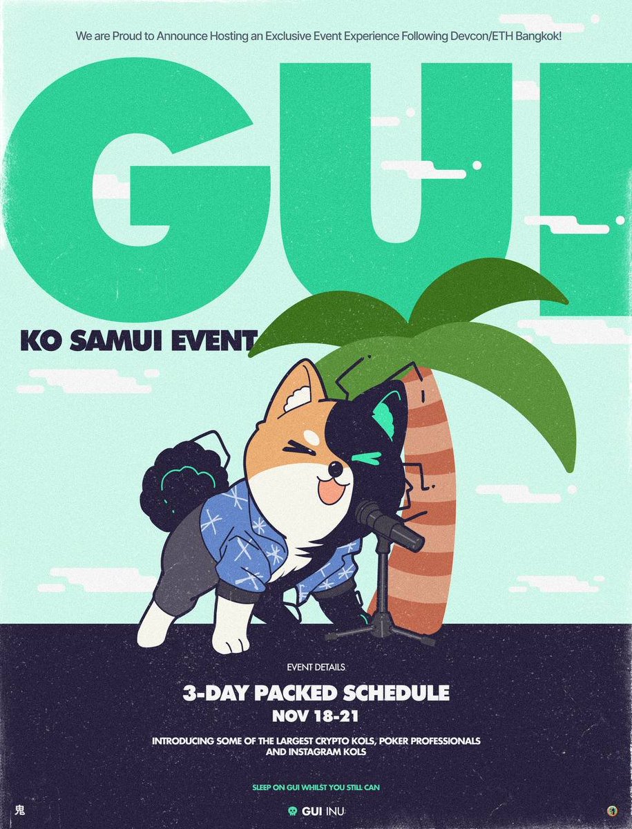 GUI Ko Samui Event We are proud to announce GUI will be hosting an  exclusive event experience following Devcon/ETH Bangkok in Ko Samui,  November 18-21! 🌴✨ Event Details: 3-Day jam-packed schedule, introducing