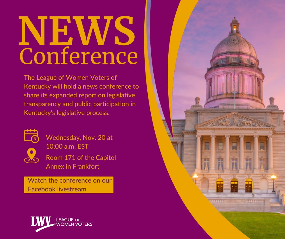 The League or Women Voters of Kentucky will hold a 10:00 news conference on Nov. 20 to share our new report on legislative transparency and public participation. Capitol Annex, Room 171, or watch the conference on our Facebook livestream. #LWVKY #HowCanTheyDoThatPart2 #KYGA25