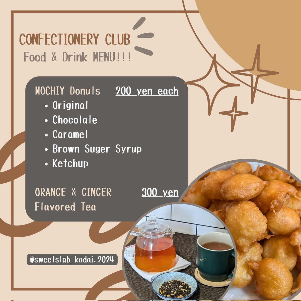Hi! We are Confectionery Club🍩🫖

We'll be selling "Mochiy Donuts" and "Orange &amp; Ginger Flavored Tea" in the school fest this weekend (November 15-17)!
Our shop will be located in the parking beside General Education Building Three.

Wanna come and try them✨