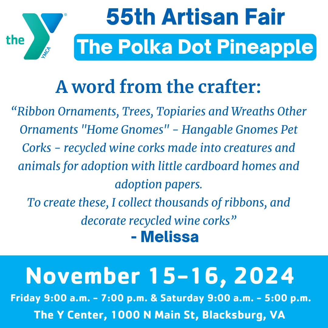 Meet Your Vendors!
The Polka Dot Pineapple from South Charleston, WV, is joining the YMCA's 55th Artisan Fair! Find adorable toys, ribbon ornaments, topiaries, wreaths, and gnome wall hangings—perfect for the holiday season!

🗓️ Nov 15-16
📍 YMCA Thrift
#YMCAArtisanFair
