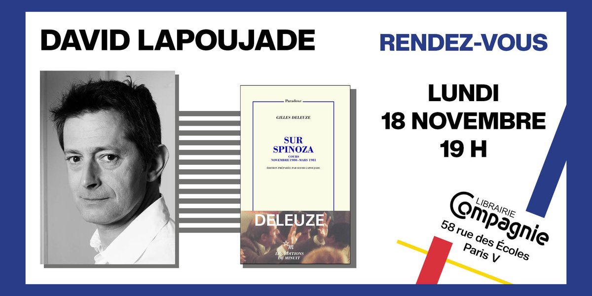 Librairie Compagnie (@libcompagnie) on Twitter photo Rencontre avec David Lapoujade autour de la parution du cours de Gilles Deleuze, "Sur Spinoza" aux Éditions de Minuit : Lundi 18 novembre à partir de 19h00
urlz.fr/t2UB
<a href="/EdeMinuit/">Éditions de Minuit</a> Rencontre avec David Lapoujade autour de la parution du cours de Gilles Deleuze, "Sur Spinoza" aux Éditions de Minuit : Lundi 18 novembre à partir de 19h00
urlz.fr/t2UB
<a href="/EdeMinuit/">Éditions de Minuit</a>
