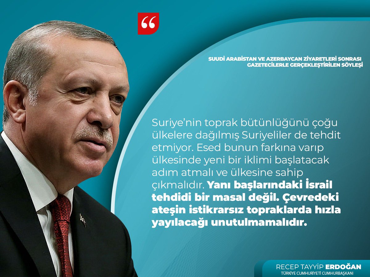 Cumhurbaşkanımız Recep Tayyip Erdoğan:

"Suriye’nin toprak bütünlüğünü çoğu ülkelere dağılmış Suriyeliler de tehdit etmiyor. Esed bunun farkına varıp ülkesinde yeni bir iklimi başlatacak adım atmalı ve ülkesine sahip çıkmalıdır."

📍 Yurda Dönüş Uçak Söyleşisi