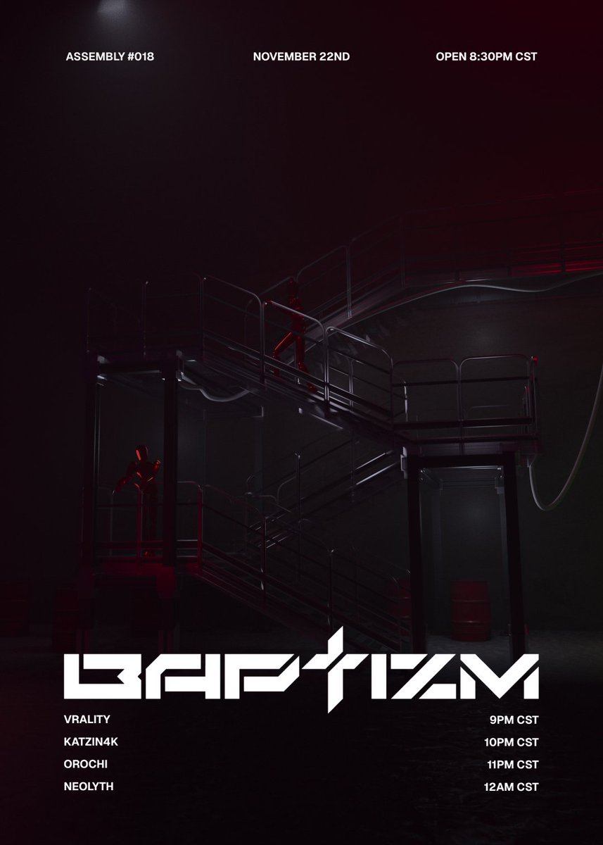 Assembly 018, Friday November 22nd.

8:30pm CST: Doors
9pm CST: <a href="/vralitymusic/">VRALITY</a>
10pm CST: <a href="/KatzIn4k/">KatzIn4k</a>
11pm CST: OROCHI
12am CST: Neolyth

Watch live in world:
baptizm.net

Or live on our Twitch:
twitch.tv/baptizmvr

Become Baptized.