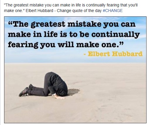 Change
The greatest mistake you can make in life is to be continually fearing you will make one.
#change