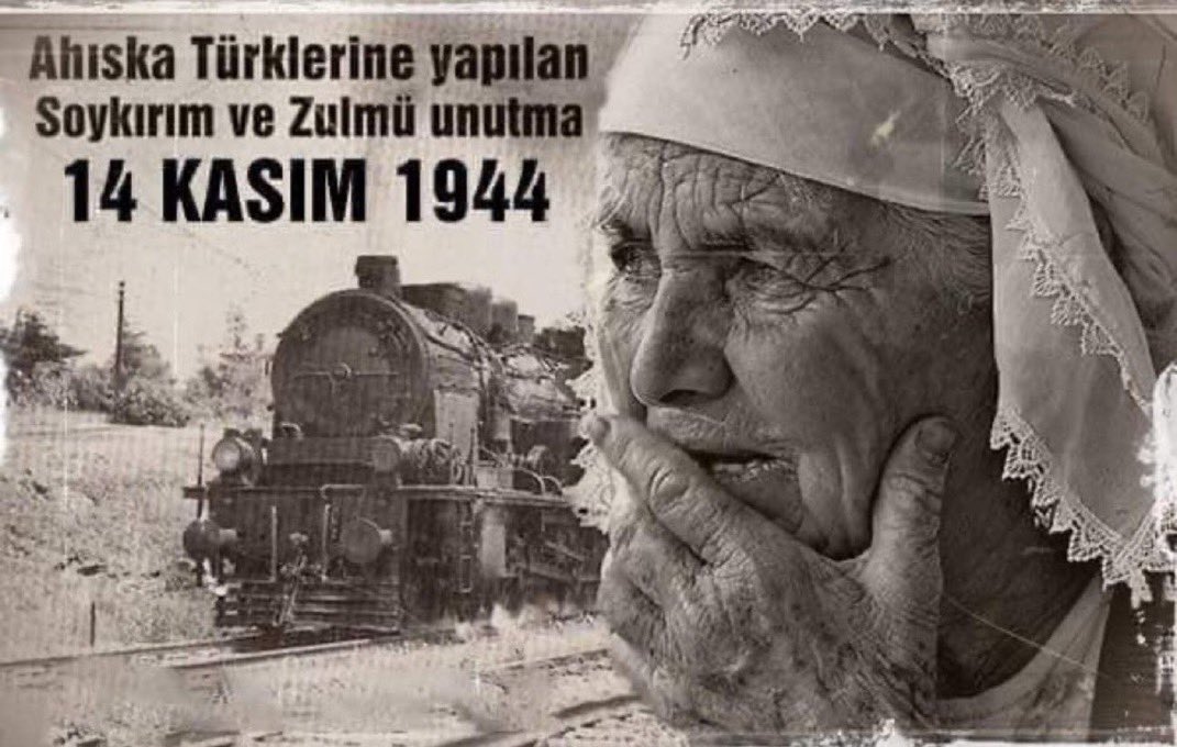 14 KASIM’I UNUTMA UNUTTURMA
IRKI, DİNİ, KÜLTÜRÜ uğruma Hayatını kaybeden Ahıskalı soydaşlarıma Allah’tan rahmet diliyorum. Ahıska sürgün değil, TÜRK  MİLLETİNE yapılmış en büyük soykırımdır bunun adı katliamdır.