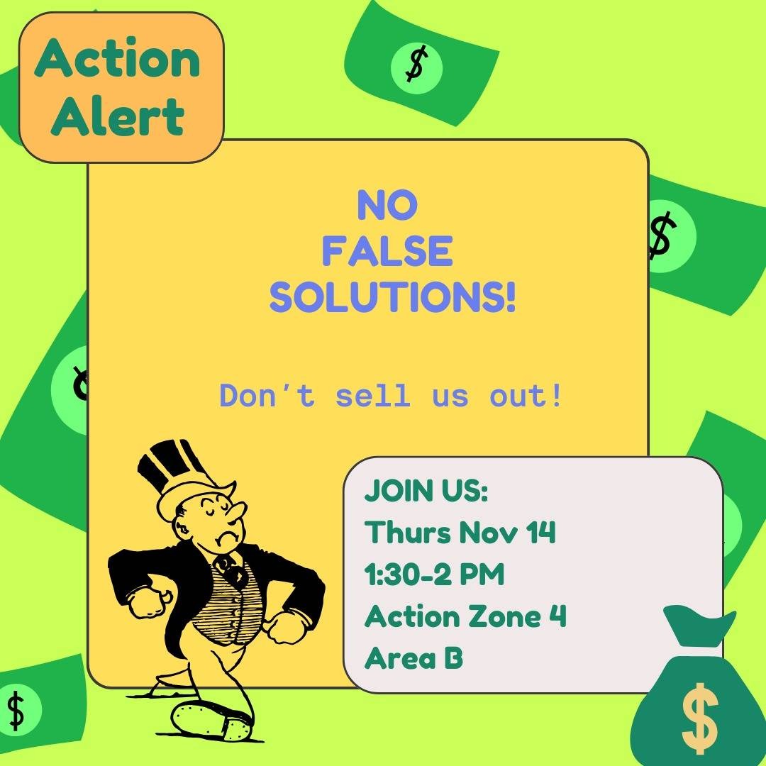 False Solutions are running rampant at #COP29!

WHEN / WHERE : Thursday November 14, 2024 at 13:30 (AZT) in Action Zone 4, Zone B

WHO: The Global Campaign to Demand Climate Justice