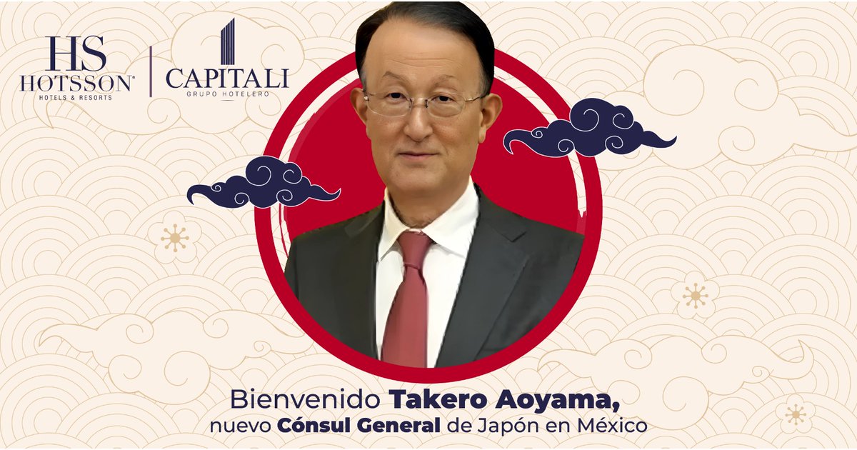 ¡Bienvenido a México, Takero Aoyama!

CAPITALI Grupo Hotelero y  hoteles HS HOTSSON felicita a Takero Aoyama por su designación como nuevo cónsul de Japón en México.