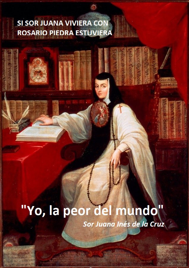 Si Sor Juana viviera…