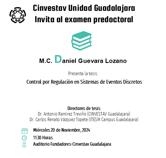 GdlAcademia's tweet image. La Unidad #Guadalajara de #Cinvestav invita al 📚examen predoctoral del M.C. 𝐃𝐚𝐧𝐢𝐞𝐥 Guevara Lozano del área de #ControlAutomático.

🗓️Miércoles 20 de Noviembre, 2024
🕑11:30 Horas
📍Auditorio Fundadores.

#SerMejorConLosMejores