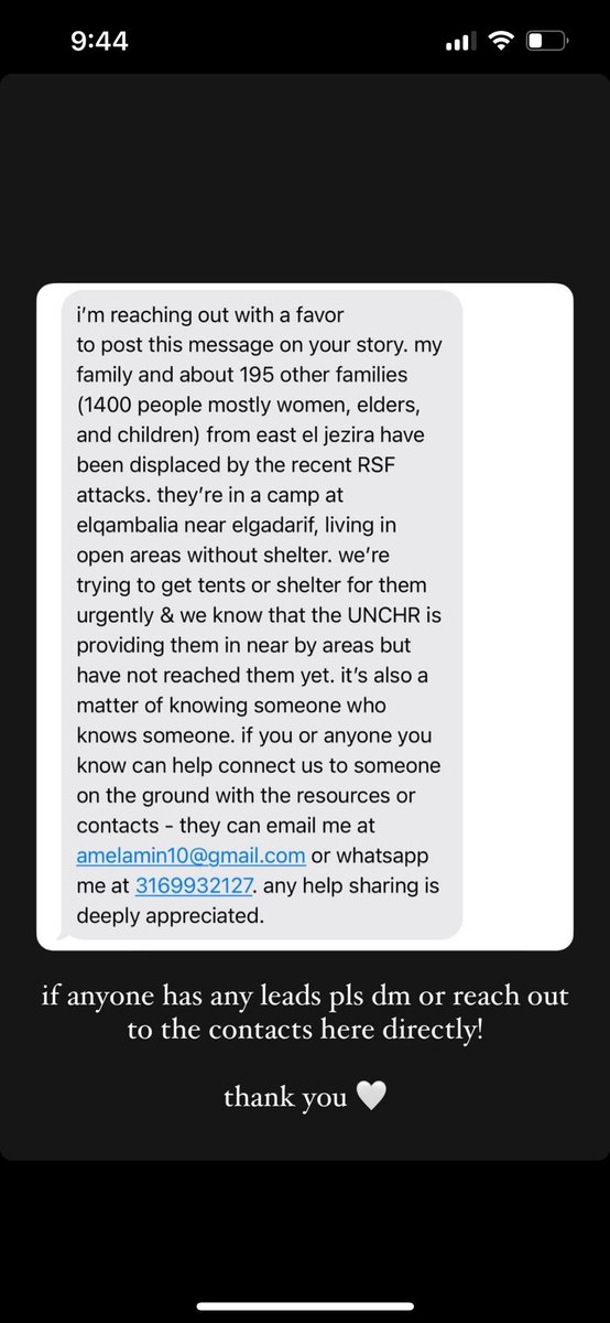 195 families (1400 people mostly women, children and elderly) displaced from East Jazira to a camp at Elqambalia near Gadarif with no access to shelter or tents. If anyone has contact with UNHCR or any org that can help please do reach out to the number/email in the screenshot