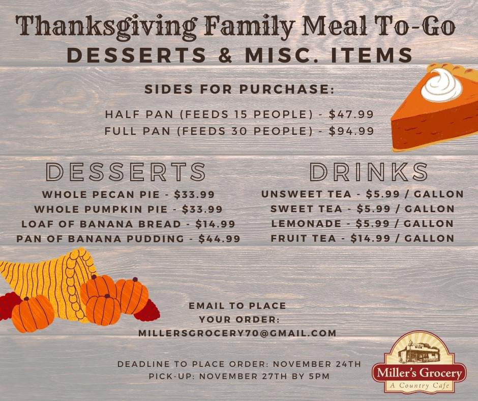 Alright everyone, the time has come! It's time to get those Thanksgiving Family Meals To-Go ordered. 🥧 🦃

Please be sure to place your orders NO LATER than November 24th. Date for pickup is November 27th by 5pm. All orders are to be placed by email: millersgrocery70@gmail.com.