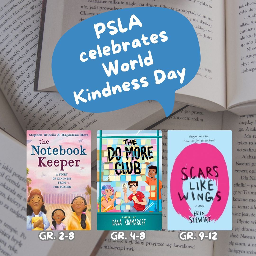 PSLA_News's tweet photo. November 13th is World Kindness Day. Today is a day to participate in intentional acts of kindness in your community! Here are some book recommendations that center on Kindness! https://t.co/XG5z9b7wOc
