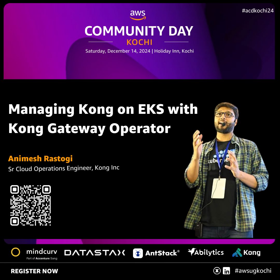 🚀 Speaker Announcement 

Managing Kong on EKS with Kong Gateway Operator by Animesh Rastogi, Sr. Cloud Ops Engineer at <a href="/thekonginc/">Kong Inc.</a> 

Register: communityday.awsugkochi.in

#aws #awsugkochi #acdkochi24