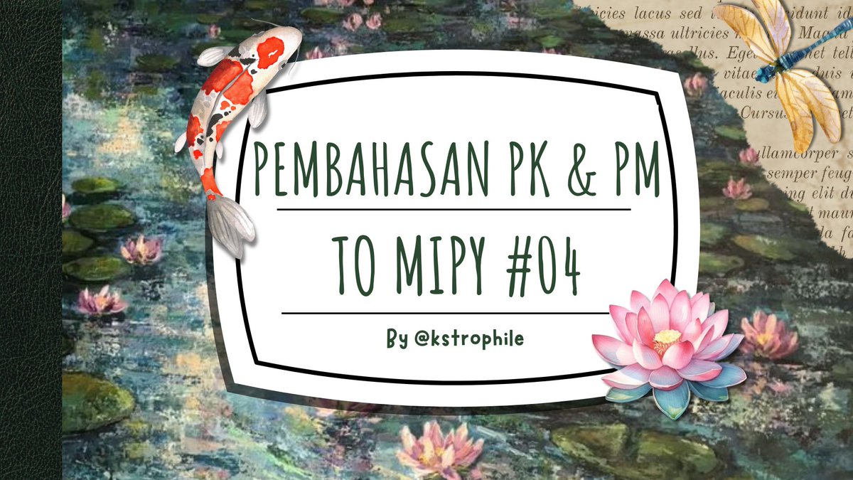 *ﾟ࿐໋ ✧ ⊰˖⋆ 📁 PEMBAHASAN PK &amp; PM TO PAHAMIFY #04    

(use this wisely‼️feel free to correct &amp; kalau ada cara lebih mudah, lemme know 🙌🏻)