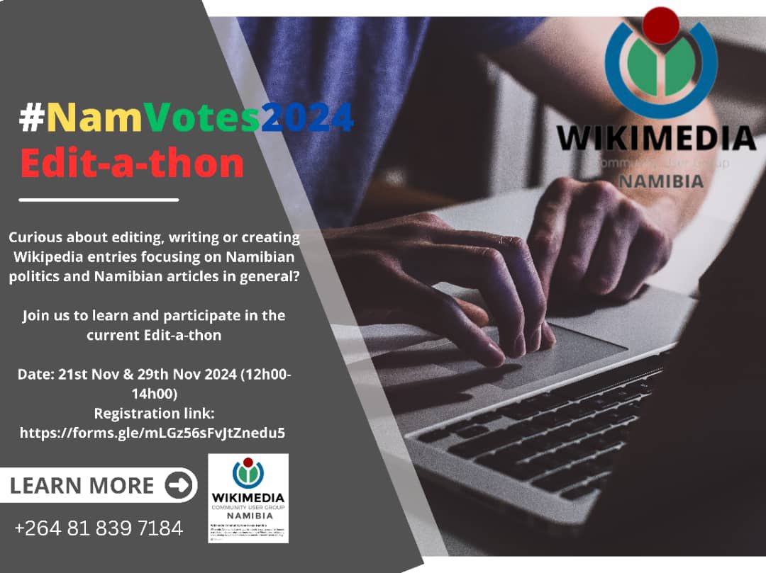 You’re invited to join us for an exciting #NamVotes2024 Edit-a-thon! Come help improve and expand content on Namibian Politics and Namibian articles and make a real impact. See you there! Registration link forms.gle/mLGz56sFvJtZne… 
#wikimediausergroupnamibia #wikipedia #namibia
