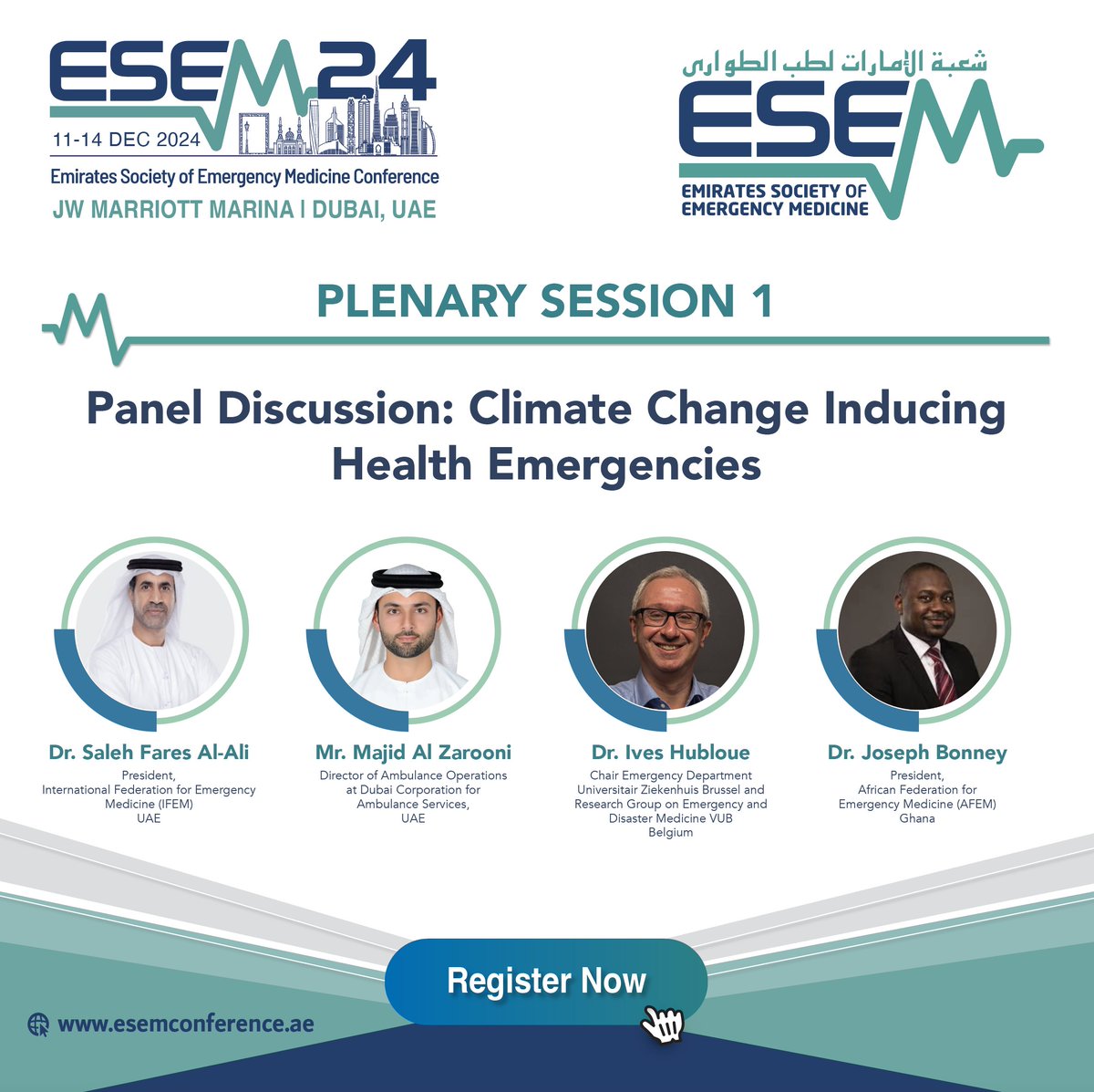 Plenary Session 1 – Climate Change and Health Emergencies
Join Saleh Fares Al-Ali, Majid Al Zarooni, Ives Hubloue, and Joe Bonney as they discuss climate change’s impact on health crises and resilience strategies.

Register - bit.ly/44iOy8x

#ESEM24 #EmergencyMedicine