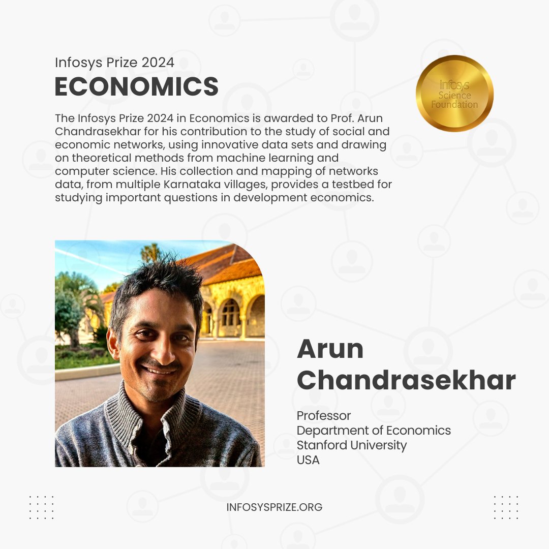 #InfosysPrize2024 in Economics is awarded to Prof. Arun Chandrasekhar of <a href="/Stanford/">Stanford University</a> for his contribution to the study of social and economic networks, using innovative data sets and drawing on theoretical methods from machine learning and computer science. His collection and