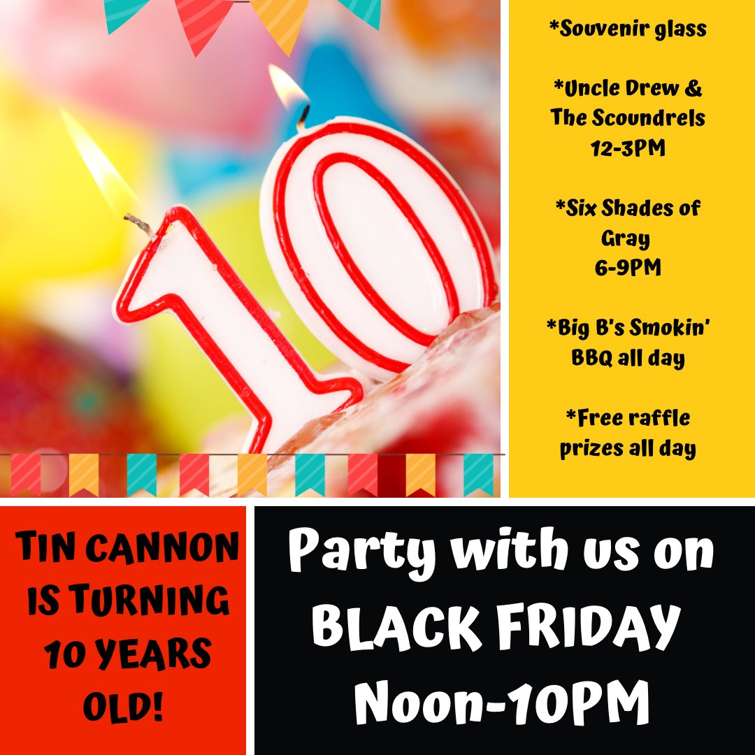 Tin Cannon is turning 10 years old on Black Friday, and we’re having a party!! Two bands, free giveaways, food truck! Come help us celebrate!