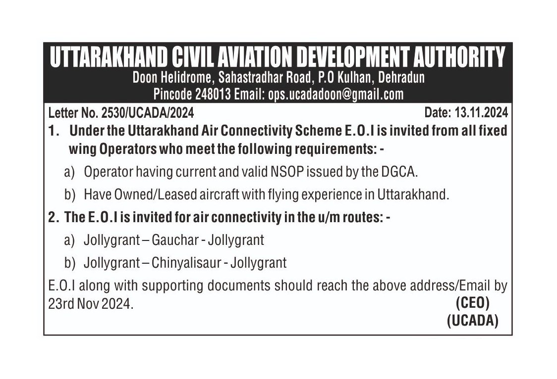 Expression of Interest is invited from Fixed Wing Operators to operate air services from Jolly Grant to Gauchar and Jolly Grant to Chinyalisaur under Uttarakhand Air Connectivity Scheme.
