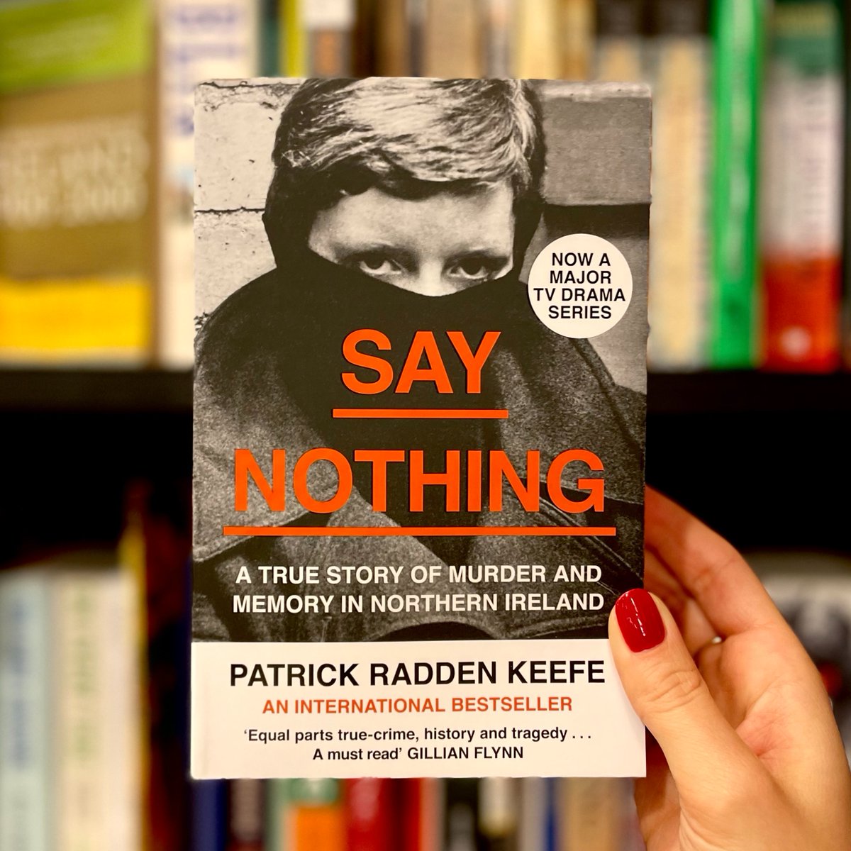 Presenting the disappearance of a mother of ten in 1970s Belfast as a microcosm of the gruelling Northern Irish troubles, the TV adaptation of Patrick Radden Keefe’s incredible true story SAY NOTHING is out today: waterstones.com/book/say-nothi…