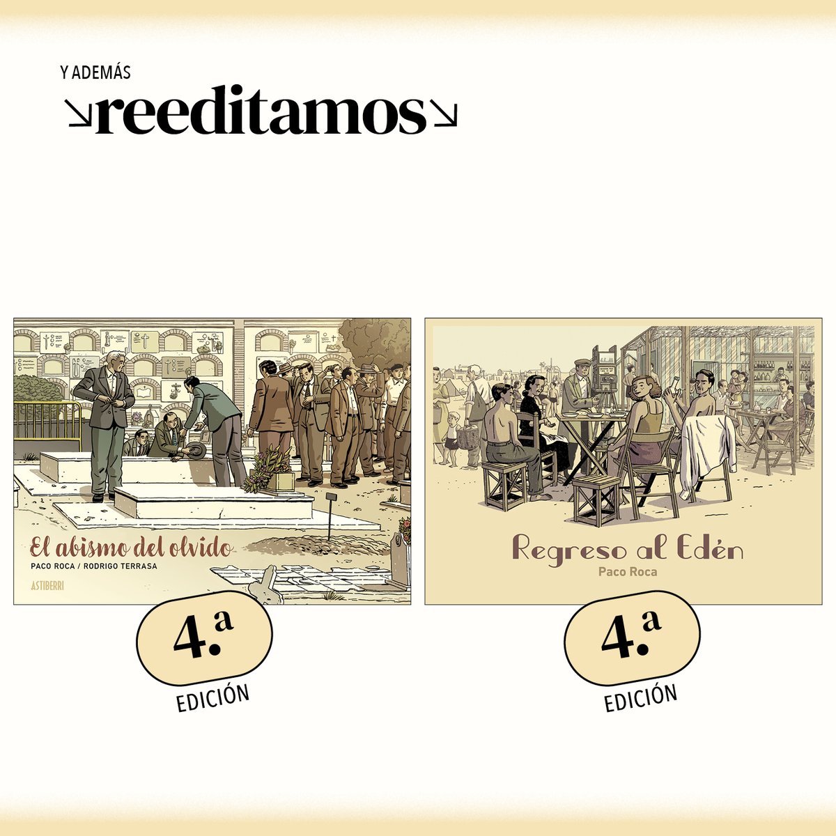 Y reeditamos:

Varias obras de <a href="/paco_roca/">Paco Roca</a>:

🔹 "Regreso al Edén", 4.ª edición: astiberri.com/products/regre…

🔹 "El abismo del olvido", con <a href="/rterrasa/">Rodrigo Terrasa</a>, 4.ª edición: astiberri.com/products/el-ab…