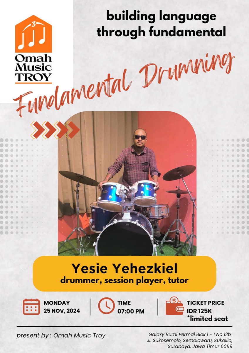 "Fundamental Drumming"
(Bertempat di Galaxi Bumi permai Blok i-1.No 12b Jl Sukosemolo, Semolowaru, Sukolilo ,Surabaya, Jawa timur 60119) 
Buruan daftar jangan sampai kehabisan tempat
Untuk pendaftaran bisa di nomor 0823-3349-3136 di tunggu yaaaa