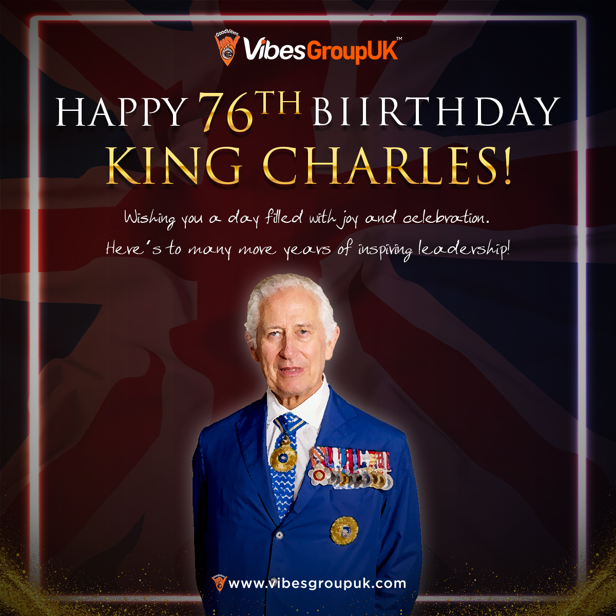Vibes_Group_UK's tweet photo. Honoring His Majesty King Charles III on his 76th — a legacy of tradition and grace. Long may you reign! 👑 

#KingCharles #VibesGroupUK https://t.co/ULCXdlBtVl