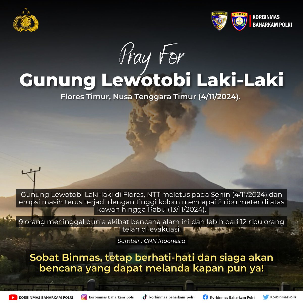 Sobat Binmas, mari satukan kekuatan untuk berprihatin dan saling peduli terhadap penduduk di sekitar daerah Gunung Lewotobi.