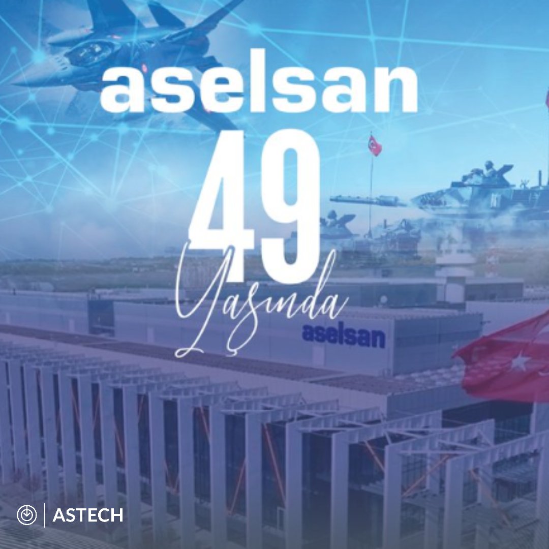ASTECH_DEFENCE's tweet photo. 🇹🇷Türkiye’nin savunma sanayiindeki bağımsızlık yolculuğunda kritik öneme sahip, ürettiği üstün teknolojilerle savunma sanayimizin gelişiminin öncüsü #ASELSAN’ımızın 49. Kuruluş Yıldönümü Kutlu Olsun!

#AstechDefence #aselsan #ASELSAN49Yaşında https://t.co/w73uDpQDbW
