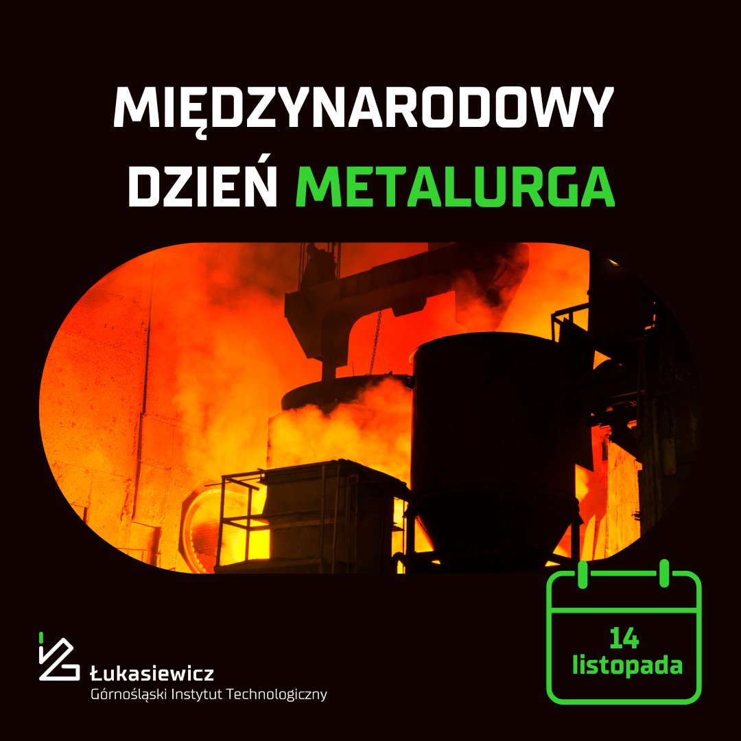 LukasiewiczGIT's tweet photo. 14 listopada Międzynarodowym Dniem Metalurga!
#dzieńmetalurga #metalurgia #łukasiewiczgit #łukasiewicz #metalurg #metal #metale https://t.co/eZQGbeFy2u